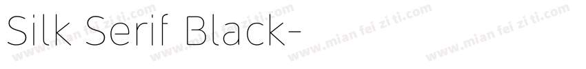 Silk Serif Black字体转换